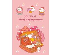 Bullet Journal: Sewing is My Superpower: 6x9 inches | 200 pages | Cute hobby themed notebook for women, girls and teens