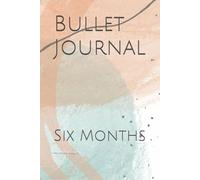 Bullet Journal: Six Months