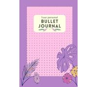 Bullet Journal: Weekly Planner e Dotted Pages per organizzare la tua vita ed esprimere la tua creatività!