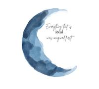 Bullet Journal with Watercolor Moon: Everything That Is Real Was Imagined Once