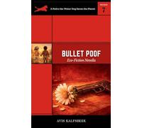 Bullet Poof: Eco-fiction Novella: 7