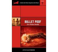 Bullet Poof: Eco-fiction Novella: 7