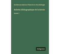 Bulletin bibliographique de la Savoie: Année 7