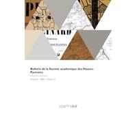 Bulletin de la Société académique des Hautes-Pyrénées