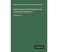 Bulletin de la Société Impériale des Naturalistes de Moscou: Volume 30-2