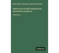 Bulletin de la Société Impériale des Naturalistes de Moscou: Volume 35-1