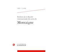 Bulletin de la société internationale des amis de montaigne 2025 - 1, n 80 - va
