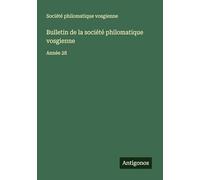 Bulletin de la société philomatique vosgienne: Année 28