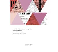 Bulletin de la Société zoologique d'acclimatation
