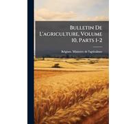 Bulletin De L'agriculture, Volume 10, Parts 1-2