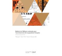Bulletin de l'Alliance nationale pour l'accroissement de la population française