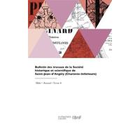 Bulletin Des Travaux de la Société Historique Et Scientifique de Sai (Tascabile)