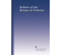 Bulletin of the Bureau of Fisheries