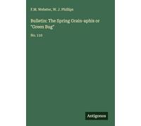 Bulletin: The Spring Grain-aphis or "Green Bug": No. 110