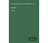 Bulletin: Tome 1