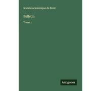 Bulletin: Tome 1