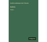 Bulletin: Tome 1