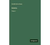 Bulletin: Tome 1
