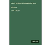Bulletin: Tome 1, série 2
