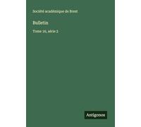 Bulletin: Tome 16, série 2