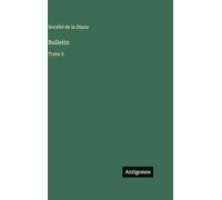 Bulletin: Tome 2