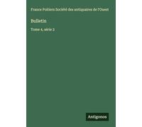 Bulletin: Tome 4, série 2