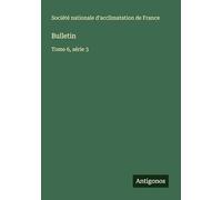 Bulletin: Tome 6, série 3