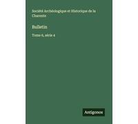 Bulletin: Tome 6, série 4