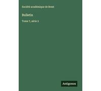 Bulletin: Tome 7, série 2