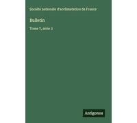 Bulletin: Tome 7, série 3