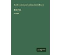 Bulletin: Tome 8