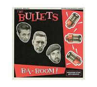 Bullets - Ba-Boom