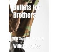 Bullets for Brothers: War Changes Everything