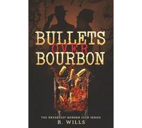 Bullets Over Bourbon: The Breakfast Murder Club