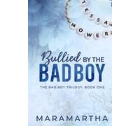 Bullied By The Bad Boy: An enemies-to-lovers high school bully romance