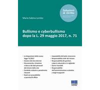 Bullismo e cyberbullismo dopo la L. 29 maggio 2017, n. 71