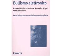 Bullismo elettronico. Fattori di rischio connessi alle nuove tecnologie