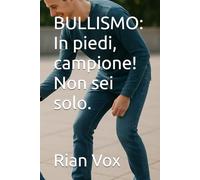 BULLISMO: In piedi, campione! Non sei solo.