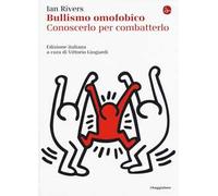 Bullismo omofobico. Conoscerlo per combatterlo
