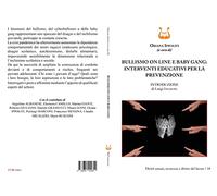 Bullismo on line e baby gang: interventi educativi per la prevenzione