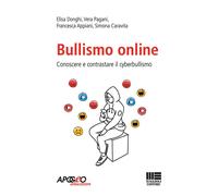 Bullismo online - 2018 - Maggioli Editore (Apogeo education)