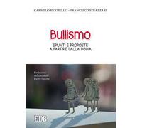 Bullismo. Spunti e proposte a partire dalla Bibbia