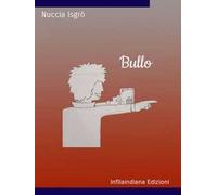 Bullo. Ediz. integrale
