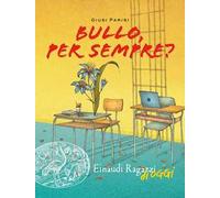 Bullo, per sempre?
