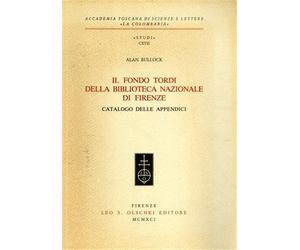 Bullock,Alan. - Il Fondo Tordi della Biblioteca Nazionale di Firenze. Catalogo d