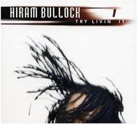 Bullock, Hiram - Try Livin It