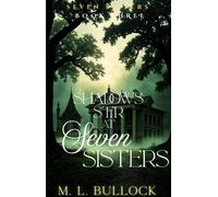 Bullock, M.L. Shadows Stir At Seven Sisters Book NUOVO