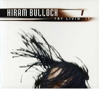 Bullockk, Hiram - Try Livin' It