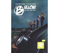 Bulloni. Balloona nel cielo. Mozzo. Vol. 3