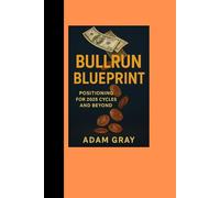 Bullrun Blueprint: Positioning for 2025 Cycles and Beyond